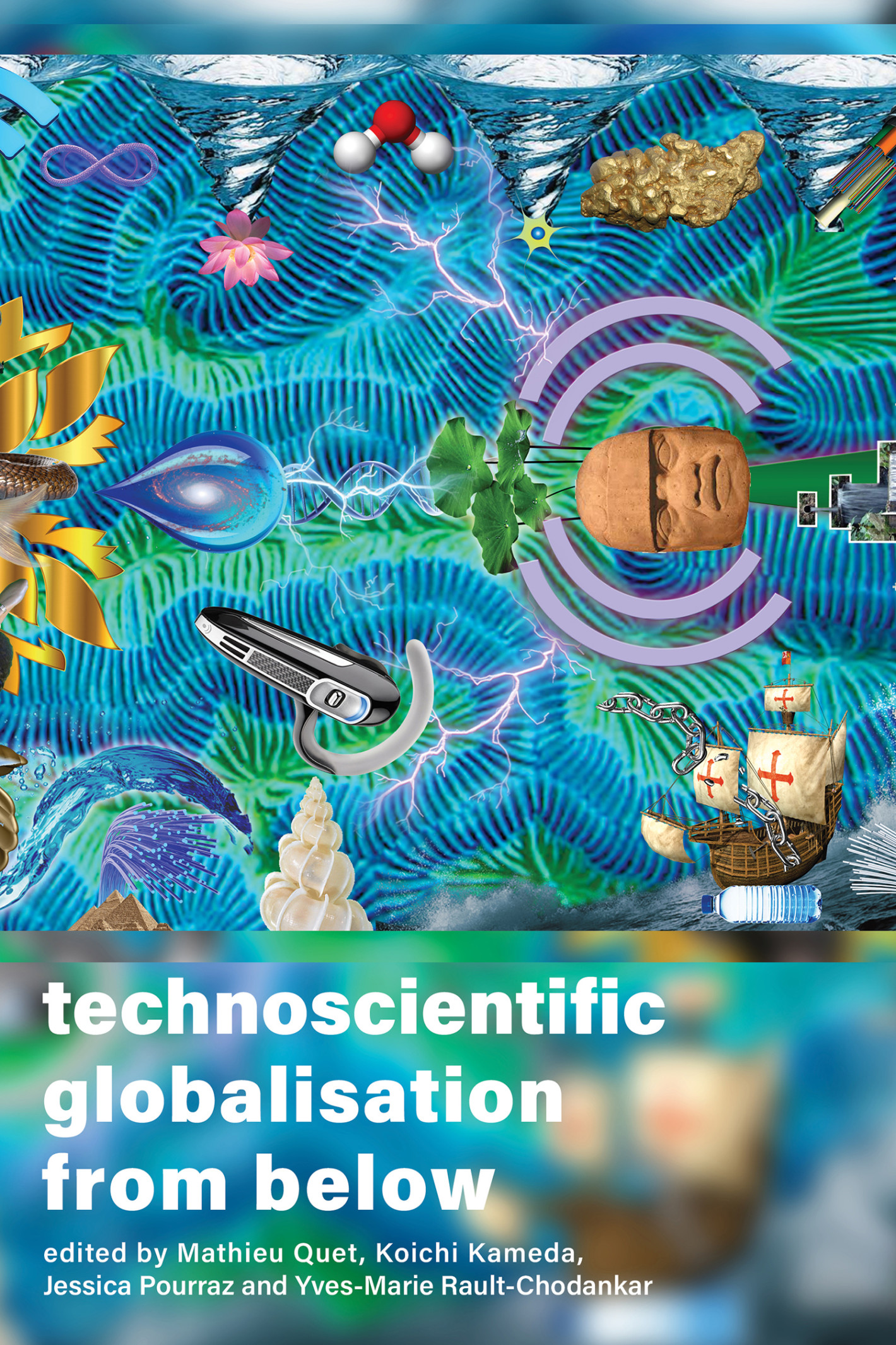 Cover of Technoscientific Globalisation from Below by Mathieu Quet;Koichi Kameda;Jessica Pourraz;Yves-Marie Rault-Chodankar